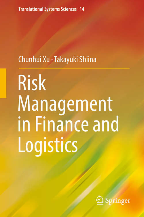Book cover of Risk Management in Finance and Logistics (Translational Systems Sciences #14)