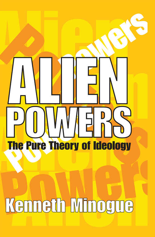 Book cover of Alien Powers: The Pure Theory of Ideology (2)