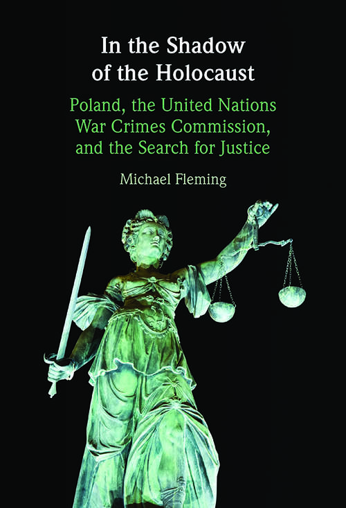 Book cover of In the Shadow of the Holocaust: Poland, the United Nations War Crimes Commission, and the Search for Justice