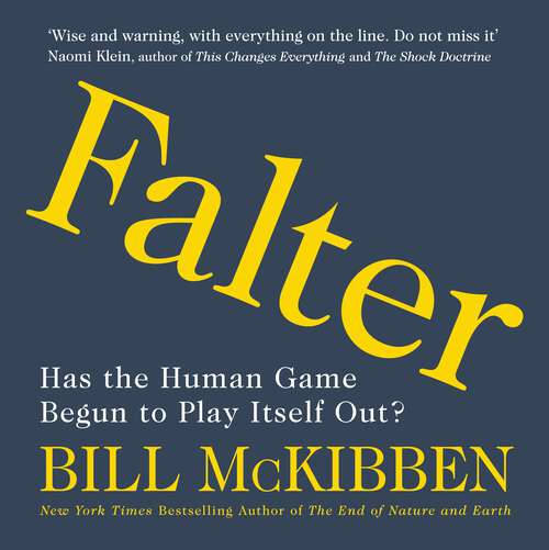 Book cover of Falter: Has the Human Game Begun to Play Itself Out?