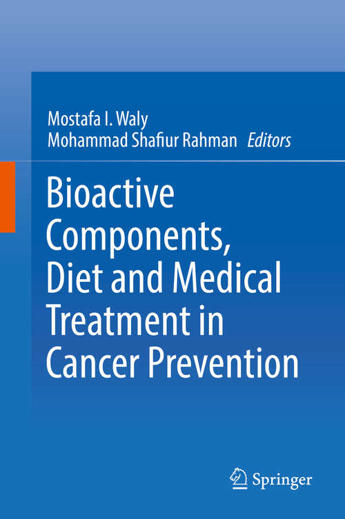 Book cover of Bioactive Components, Diet and Medical Treatment in Cancer Prevention