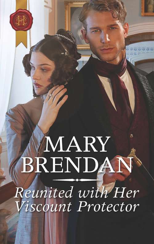 Book cover of Reunited with Her Viscount Protector (Original) (Mills And Boon Historical Ser.)