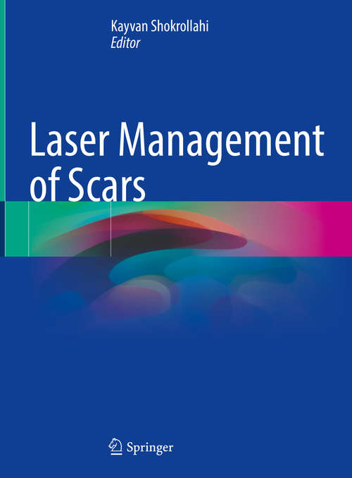 Book cover of Laser Management of Scars (1st ed. 2020)