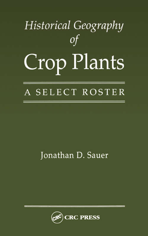 Book cover of Historical Geography of Crop Plants: A Select Roster