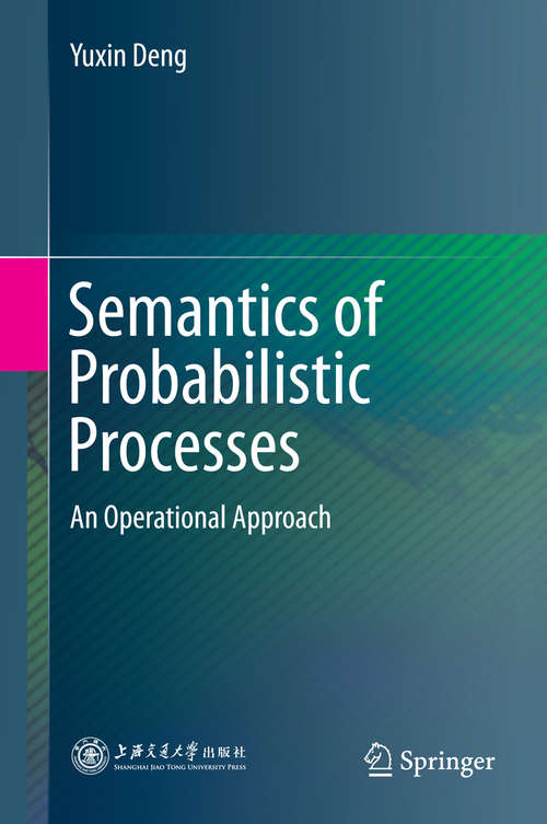 Book cover of Semantics of Probabilistic Processes