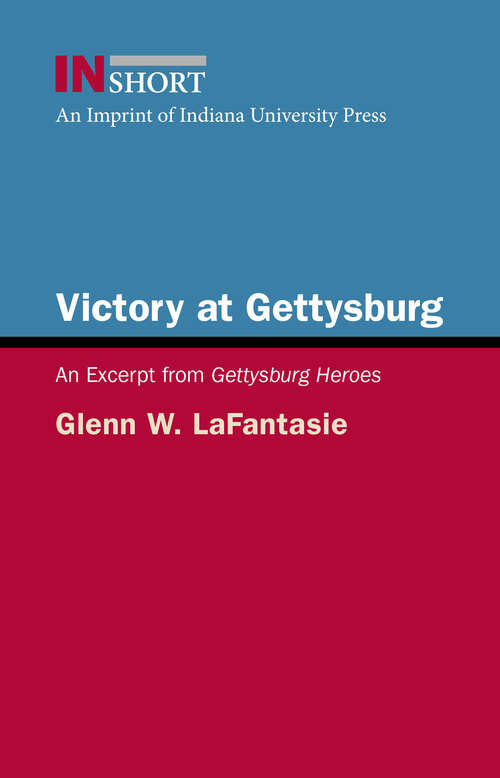 Book cover of Victory at Gettysburg: An Excerpt from Gettysburg Heroes