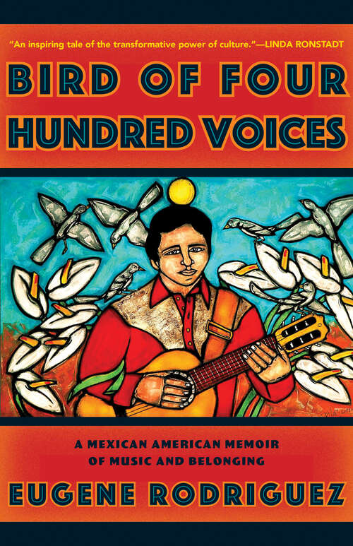 Book cover of Bird of Four Hundred Voices: A Mexican American Memoir of Music and Belonging