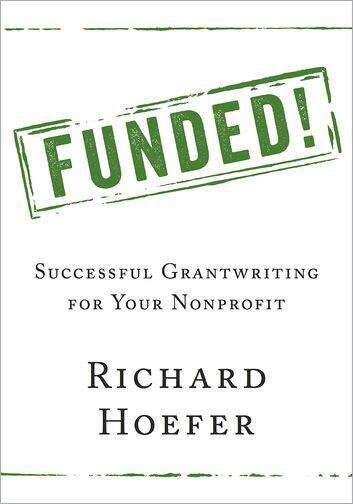 Book cover of Funded!: Successful Grant Writing for Your Nonprofit