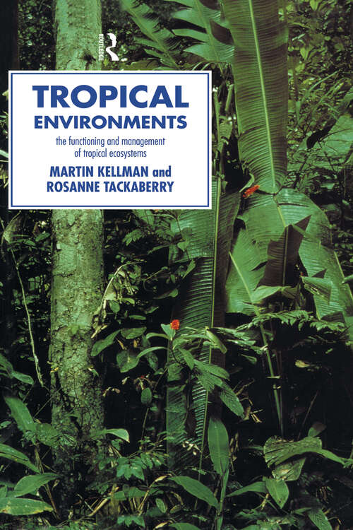 Book cover of Tropical Environments: An Account Of The World's Theatre Seasons 1999-2000, 2000-2001 And 2001-2002 (2003) (Routledge Physical Environment Ser.)