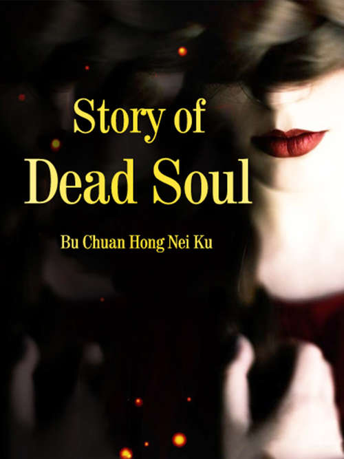 Book cover of Story of Dead Soul: Volume 1 (Volume 1 #1)