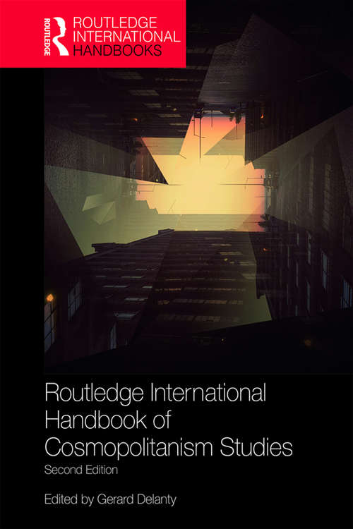 Book cover of Routledge International Handbook of Cosmopolitanism Studies: 2nd edition (2) (Routledge International Handbooks)