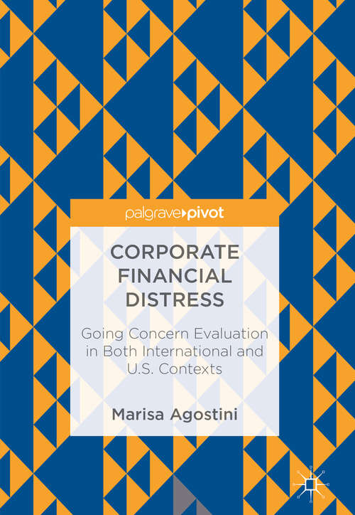 Book cover of Corporate Financial Distress: Going Concern Evaluation In Both International And U. S. Contexts (1st ed. 2018)