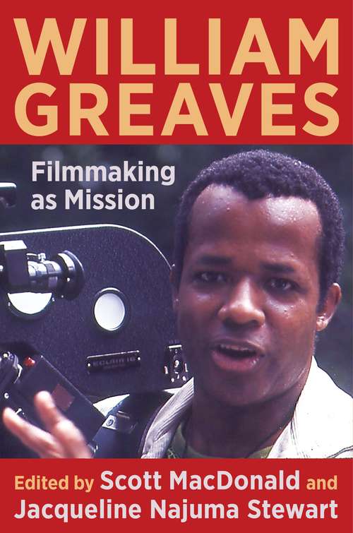 Book cover of William Greaves: Filmmaking as Mission