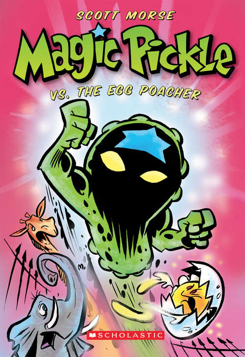 Book cover of Magic Pickle Vs. The Egg Poacher (Magic Pickle)