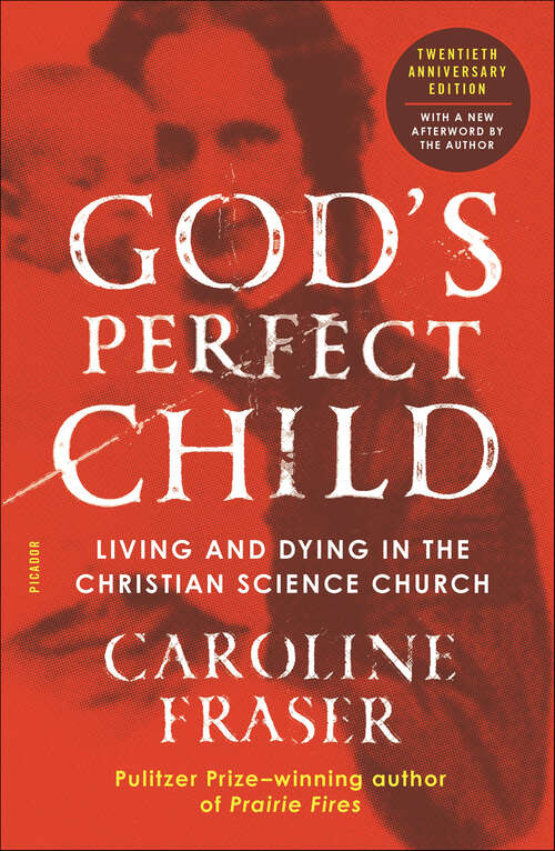 Book cover of God's Perfect Child: Living and Dying in the Christian Science Church
