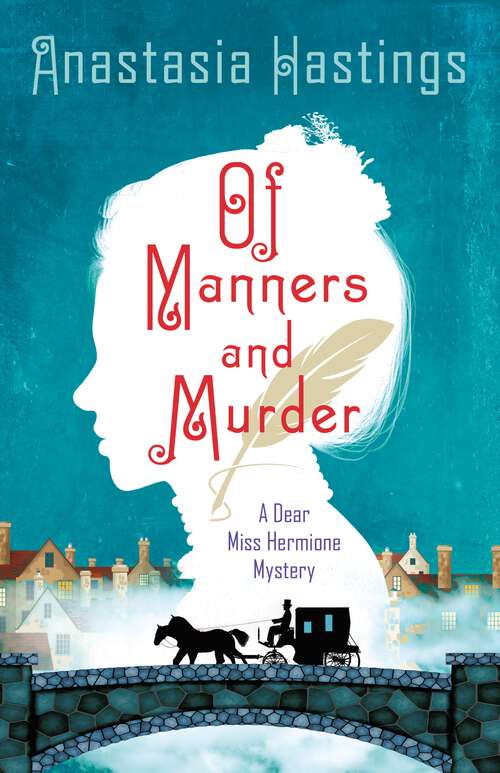 Book cover of Of Manners and Murder: A Dear Miss Hermione Mystery (A Dear Miss Hermione Mystery #1)