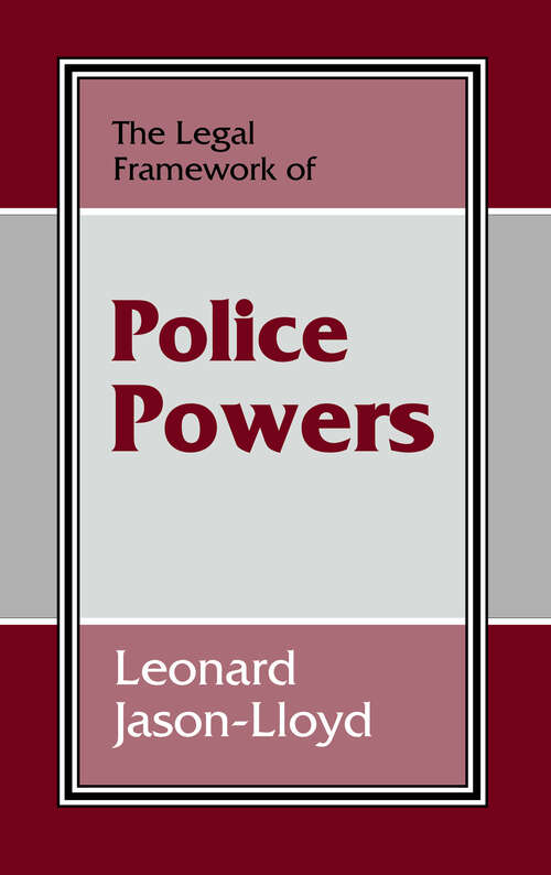 Book cover of The Legal Framework of Police Powers