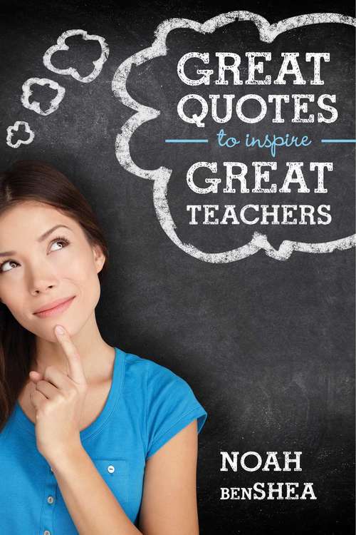 Book cover of Great Quotes to Inspire Great Teachers