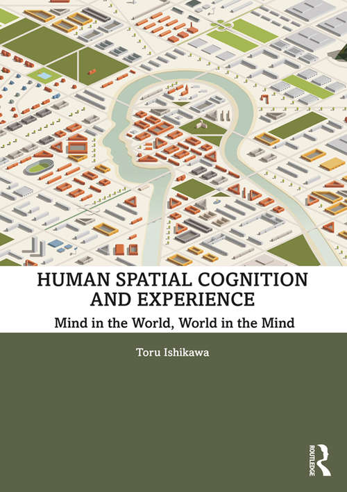 Book cover of Human Spatial Cognition and Experience: Mind in the World, World in the Mind