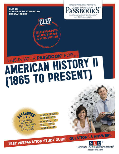 Book cover of AMERICAN HISTORY II (1865 To Present): Passbooks Study Guide (College Level Examination Program Series (CLEP): Clep-2b)