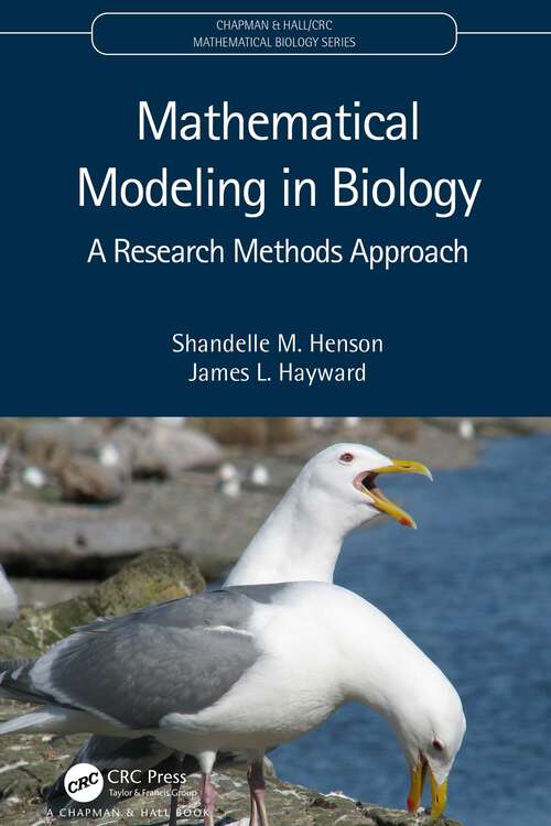 Book cover of Mathematical Modeling in Biology: A Research Methods Approach (Chapman & Hall/CRC Mathematical Biology Series)