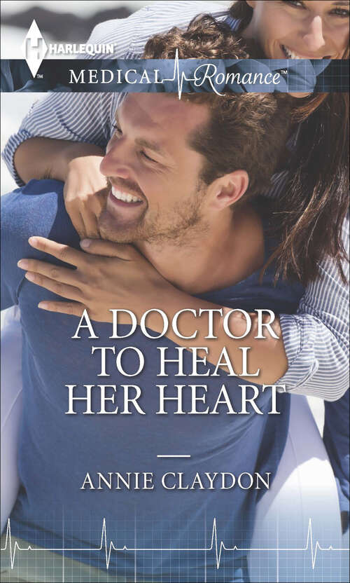 Book cover of A Doctor to Heal Her Heart