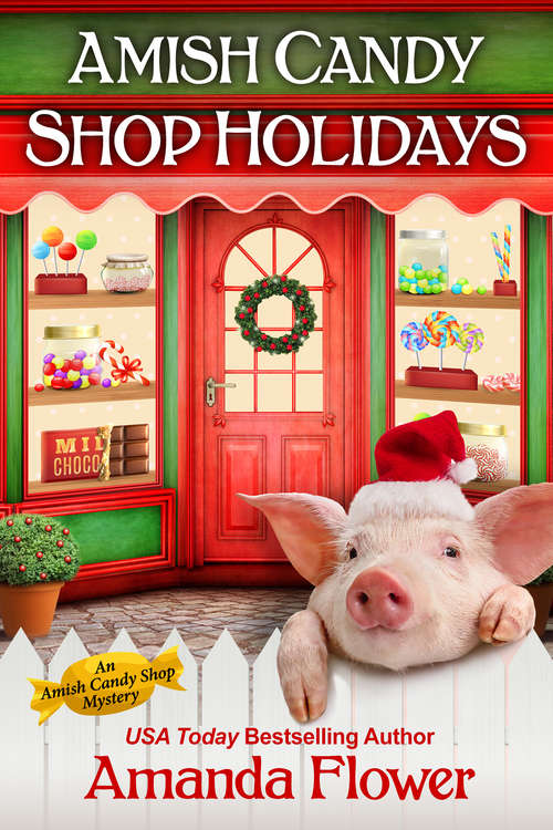 Book cover of Amish Candy Shop Holidays Bundle (An Amish Candy Shop Mystery)