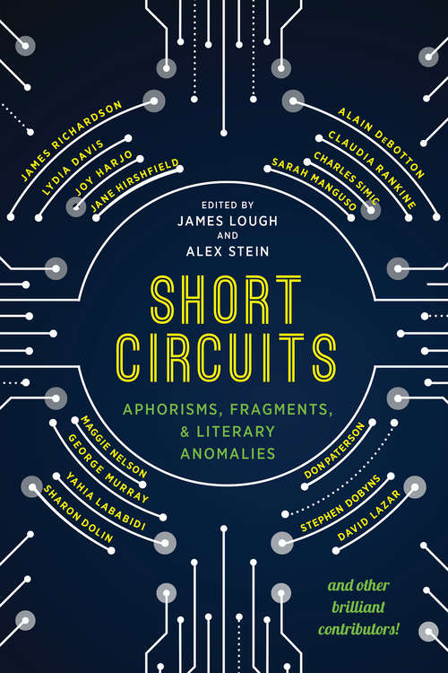 Book cover of Short Circuits: Aphorisms, Fragments, and Literary Anomalies