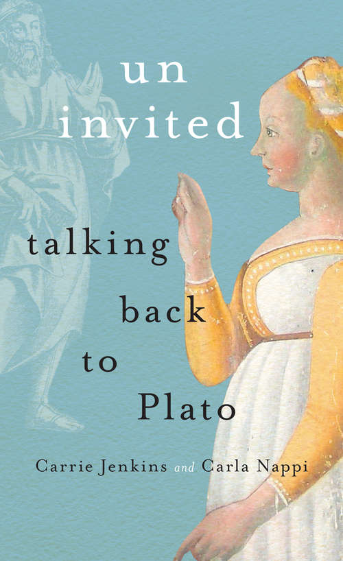 Book cover of Uninvited: Talking Back to Plato