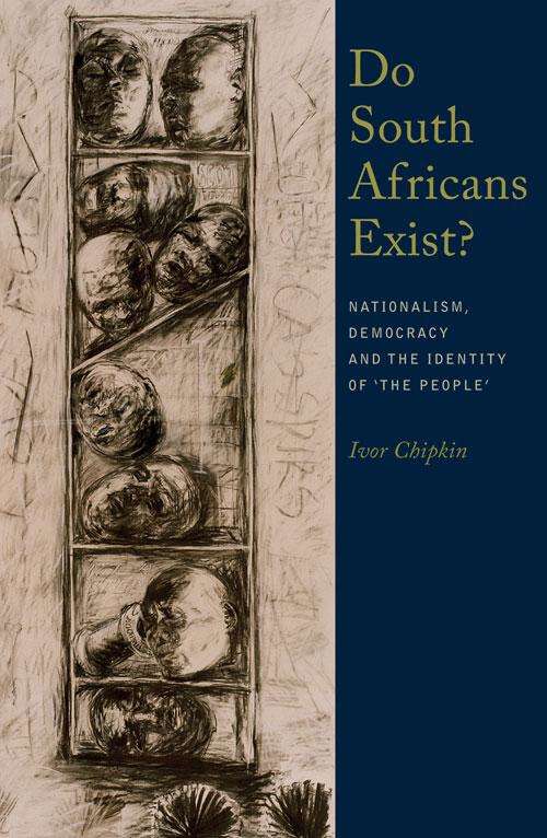 Book cover of Do South Africans Exist?: Nationalism, Democracy and the Identity of ‘the People’