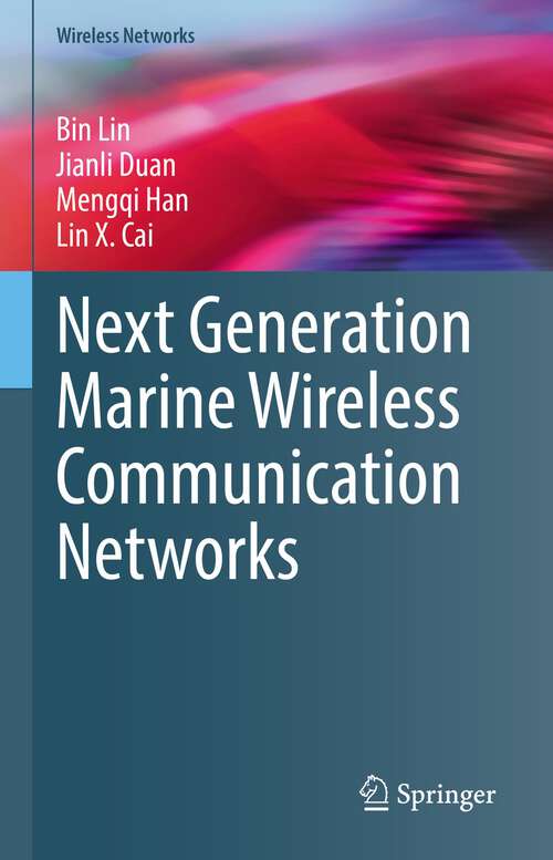 Book cover of Next Generation Marine Wireless Communication Networks (1st ed. 2022) (Wireless Networks)