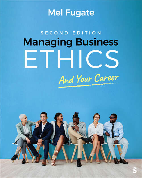 Book cover of Managing Business Ethics: And Your Career (Second Edition)