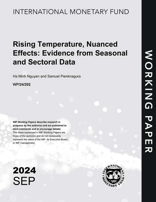 Book cover of Rising Temperature, Nuanced Effects: Evidence from Seasonal and Sectoral Data (Imf Working Papers)