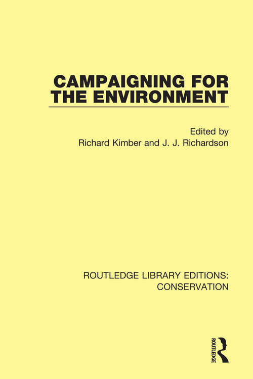 Book cover of Campaigning for the Environment (Routledge Library Editions: Conservation #8)