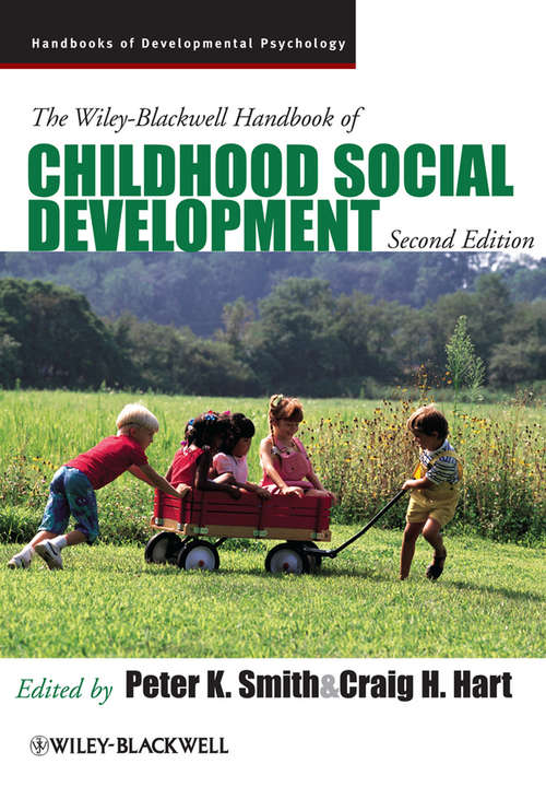 Book cover of The Wiley-Blackwell Handbook of Childhood Social Development (2) (Wiley Blackwell Handbooks Of Developmental Psychology Ser. #35)