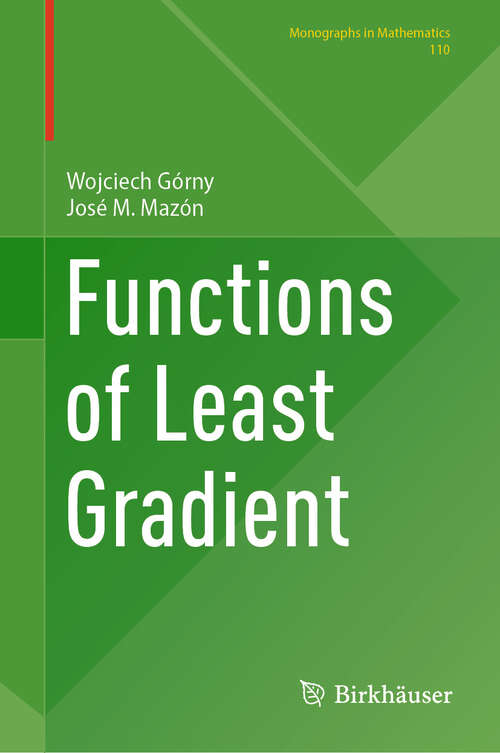 Book cover of Functions of Least Gradient (2024) (Monographs in Mathematics #110)