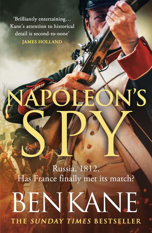 Book cover of Napoleon's Spy: The brand new epic historical adventure from Sunday Times bestseller Ben Kane