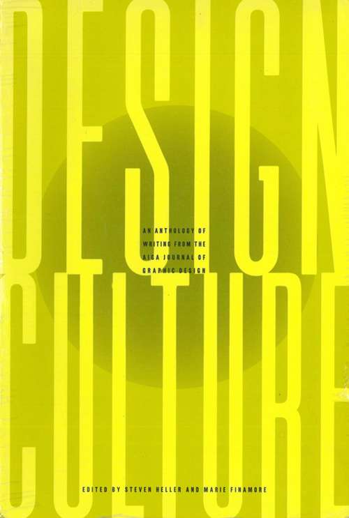 Book cover of Design Culture: An Anthology of Writing from the AIGA Journal of Graphic Design (Designfile Ser.)