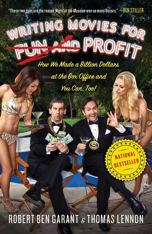 Book cover of Writing Movies for Fun and Profit: How We Made a Billion Dollars at the Box Office and You Can, Too!