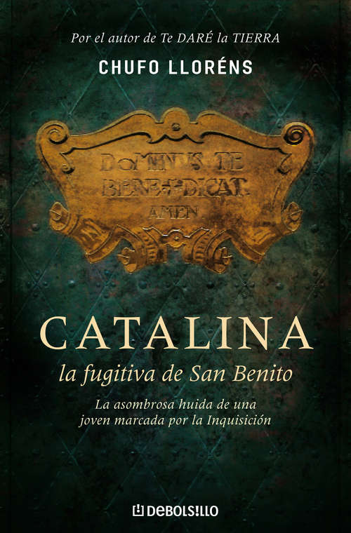 Book cover of Catalina, la fugitiva de San Benito: La asombrosa huída de una joven marcada por la Inquisición