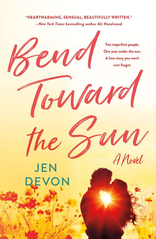 Book cover of Bend Toward the Sun: A Novel