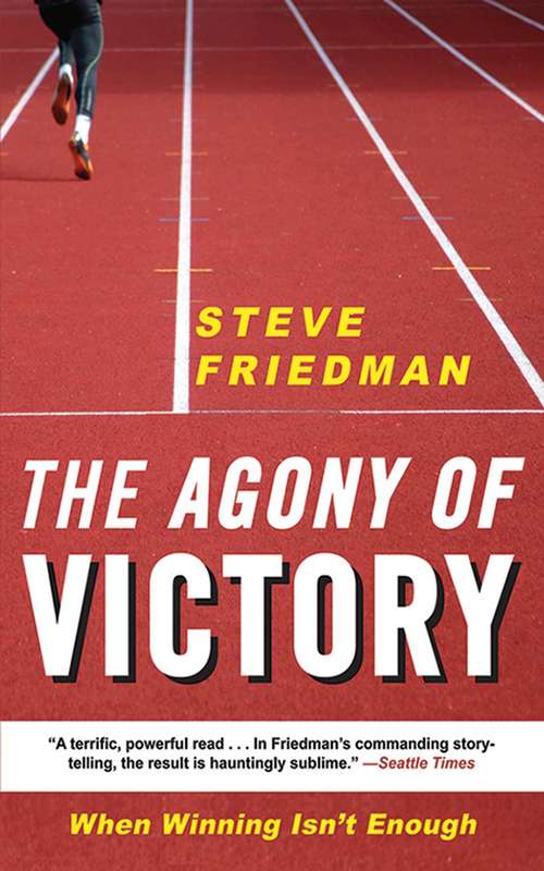 Book cover of The Agony of Victory: When Winning Isn't Enough (Proprietary)