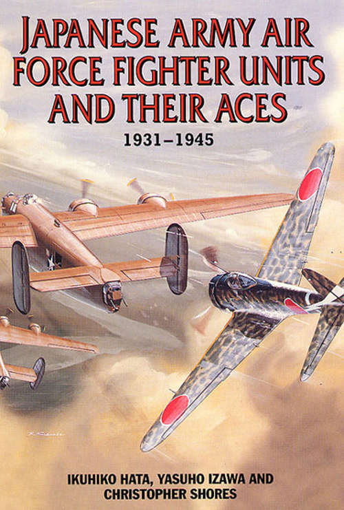 Book cover of Japanese Army Air Force Units and Their Aces, 1931–1945: 1931-1945