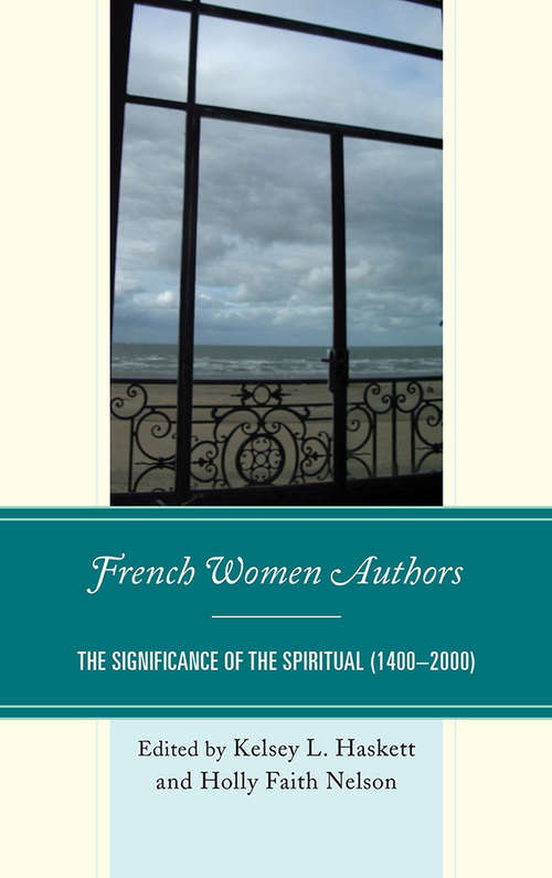 Book cover of French Women Authors: The Significance of the Spiritual, 1400–2000
