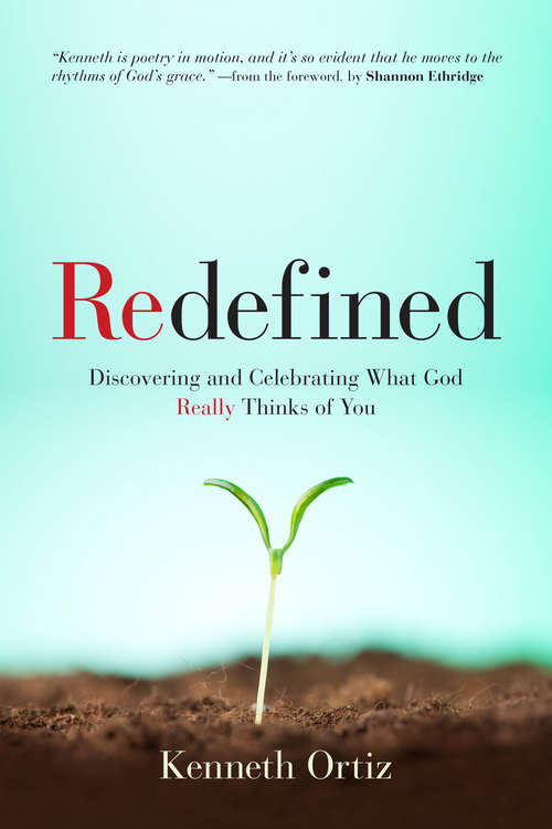 Book cover of Redefined: Discovering and Celebrating What God Really Thinks of You