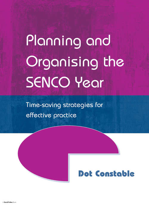Book cover of Planning and Organising the SENCO Year: Time Saving Strategies for Effective Practice