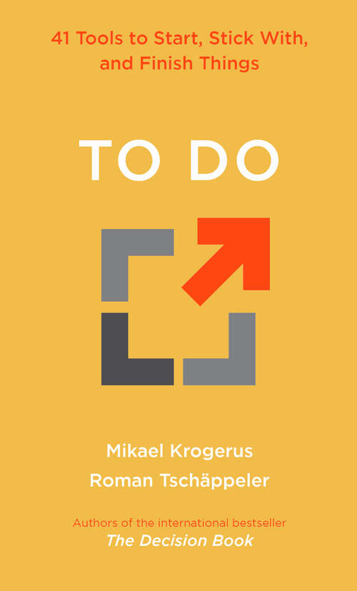 Book cover of To Do: 41 Tools to Start, Stick With, and Finish Things