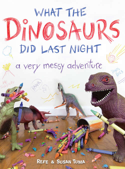 Book cover of What the Dinosaurs Did Last Night