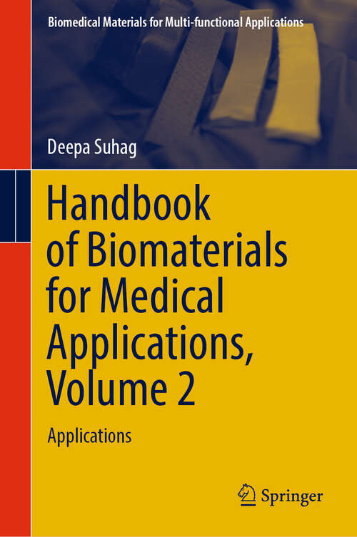 Book cover of Handbook of Biomaterials for Medical Applications, Volume 2: Applications (2024) (Biomedical Materials for Multi-functional Applications)