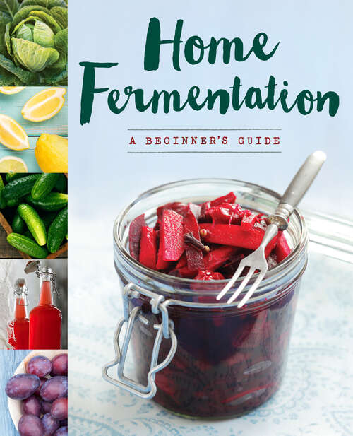 Book cover of Home Fermentation: A Starter Guide